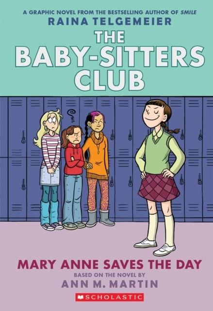 THE BABY-SITTERS CLUB 03: MARY ANNE SAVES THE DAY | 9780545886215 | ANN M MARTIN AND RAINA TELGEMEIER