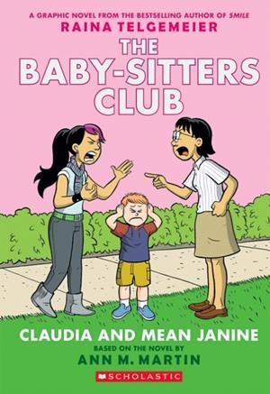 THE BABY-SITTERS CLUB 04: CLAUDIA AND MEAN JANINE | 9780545886222 | ANN M MARTIN AND RAINA TELGEMEIER