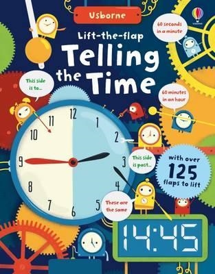 LIFT-THE-FLAP TELLING THE TIME | 9781409599265 | ROSIE HORE
