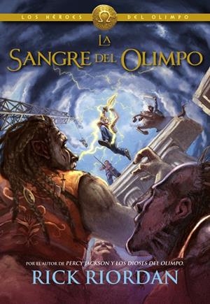 HEROES DEL OLIMPO 5. LA SANGRE DEL OLIMPO | 9788490431276 | RICK RIORDAN