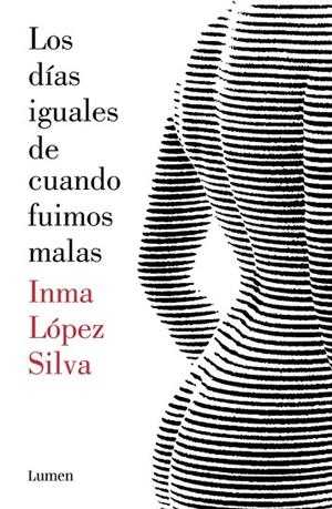 DIAS IGUALES DE CUANDO FUIMOS MALAS, LOS | 9788426403414 | Inma López Silva