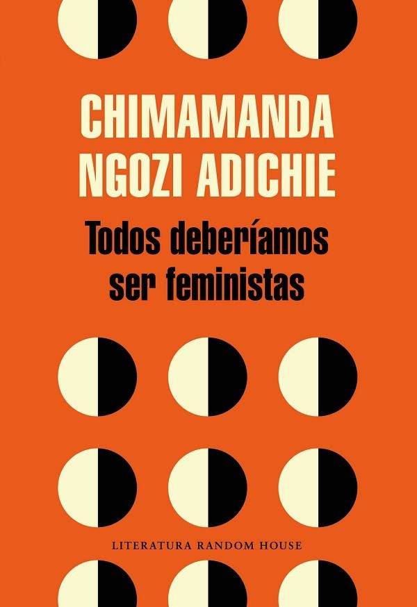 TODOS DEBERIAMOS SER FEMINISTAS | 9788439730484 | Chimamanda Ngozi Adichie