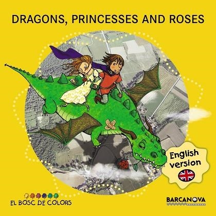 DRAGONS, PRINCESSES AND ROSES (ENGLISH) | 9788448934941 | ESTEL BALDÓ