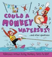 WHAT IF A... COULD A MONKEY WATERSKI? | 9781781716700 | CAMILLA DE LE BEDOYERE