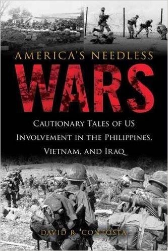 AMERICA'S NEEDLESS WARS | 9781633882898 | DAVID R CONTOSTA