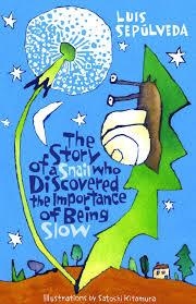 THE STORY OF A SNAIL WHO DISCOVERED TO BE SLOW | 9781846884139 | LUIS SEPULVEDA