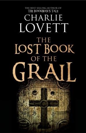 THE LOST BOOK OF THE GRAIL | 9781846884214 | CHARLIE LOVETT