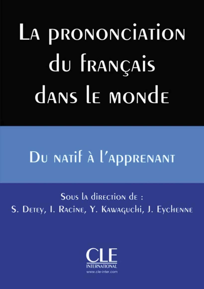 LA PRONONCIATION DU FRANCAIS | 9782090382419 | SYLVAIN DETEY