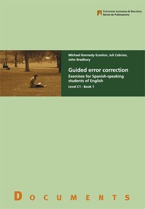 GUIDED ERROR CORRECTION LEVEL C1 BOOK 1 | 9788449026133 | Kennedy-Scanlon, Michael;Cebrian, Juli;Bradbury, John