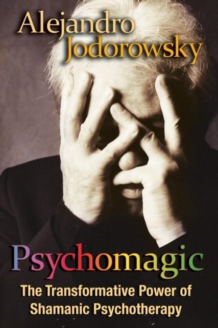 PSYCHOMAGIC | 9781594773365 | ALEJANDRO JODOROWSKY