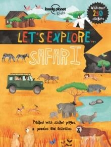 LET'S EXPLORE SAFARI | 9781760340391 | LONELY PLANET KIDS