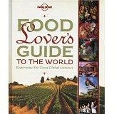 FOOD LOVER'S GDE TO THE WORLD 1 | 9781743210208