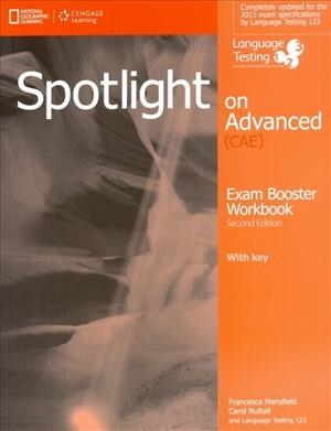 CAE SPOTLIGHT ON ADVANCED 2ND EDITION WB EXAM BOOSTER+ KEY | 9781285849386