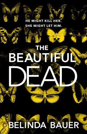 THE BEAUTIFUL DEAD | 9781784162627 | BELINDA BAUER