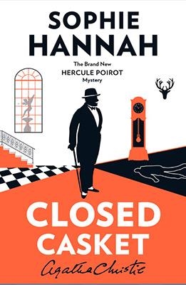 CLOSED CASKET: THE NEW HERCULE POIROT MYSTERY | 9780008134136 | SOPHIE HANNAH