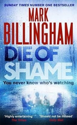 DIE OF SHAME | 9780751552225 | MARK BILLINGHAM