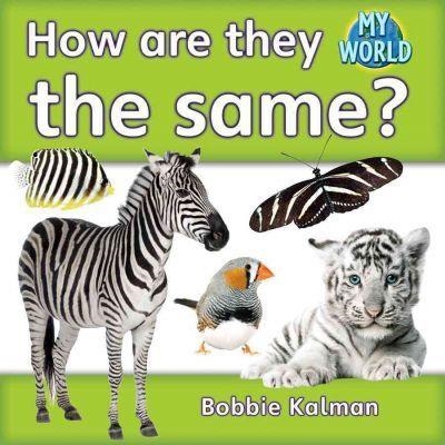 HOW ARE THEY THE SAME? | 9780778795810 | BOBBIE KALMAN