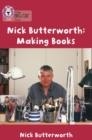 MAKING BOOKS WITH NICK BUTTERWORTH-FICTION-GREEN - BAND 5 | 9780007185955