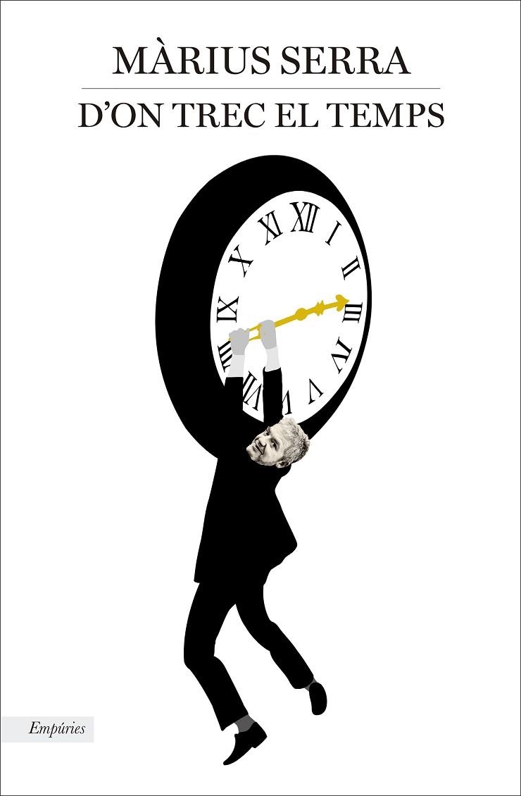 D’ON TREC EL TEMPS | 9788416367979 | Serra, Màrius