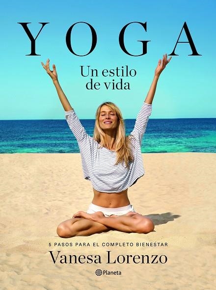 YOGA, UN ESTILO DE VIDA | 9788408145929 | Lorenzo, Vanesa