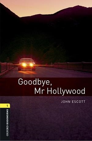 GOODBYE MR HOLLYWOOD MP3 PACK BOOKWORMS 1 A1/A2 | 9780194620468 | ESCOTT, JOHN