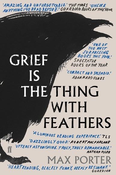 GRIEF IS THE THING WITH FEATHERS | 9780571327232 | MAX PORTER