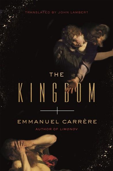 THE KINGDOM | 9780374184308 | EMMANUEL CARRERE