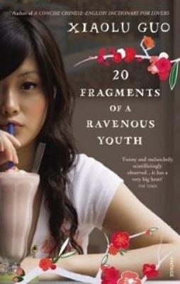 20 FRAGMENTS OF A RAVENOUS YOUTH | 9780099532545 | XIAOLU GUO