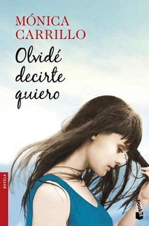 OLVIDE DECIRTE QUIERO | 9788408170471 | Carrillo, Mónica