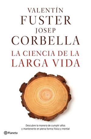 LA CIENCIA DE LA LARGA VIDA | 9788408162612 | Fuster, Valentín;Corbella, Josep