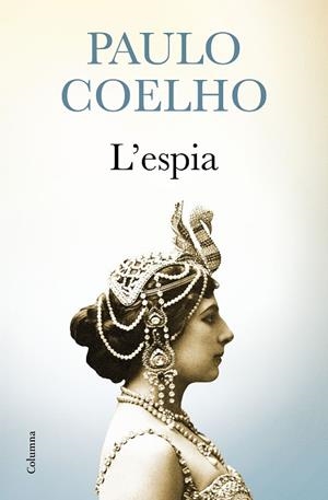 L'ESPIA | 9788466421416 | Coelho, Paulo
