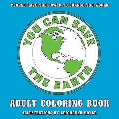 YOU CAN SAVE THE EARTH ADULT COLORING BOOK | 9781578266722 | SEAN K SMITH