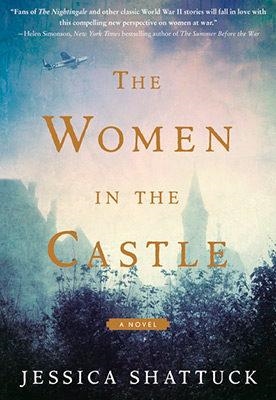 WOMEN IN THE CASTLE, THE | 9780062663450 | JESSICA SHATTUCK