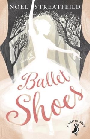 BALLET SHOES | 9780141359809 | NOEL STREATFEILD