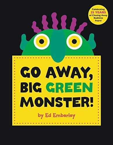 GO AWAY, BIG GREEN MONSTER! | 9780316236539 | EDWARD EMBERLEY