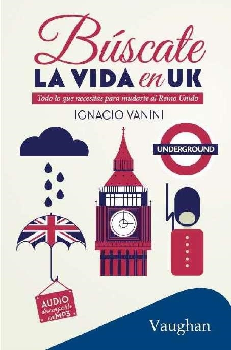 BUSCATE LA VIDA EN UK | 9788416667093 | Vanini, Ignacio