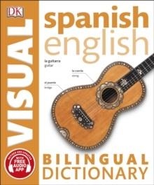 SPANISH ENGLISH BILINGUAL VISUAL DICTIONARY | 9780241292433