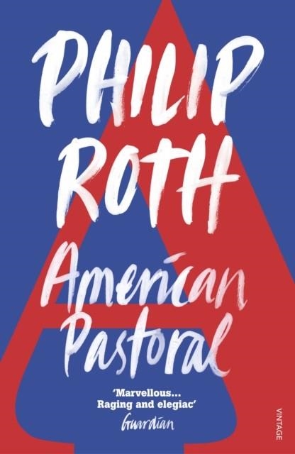 AMERICAN PASTORAL | 9780099771814 | PHILIP ROTH
