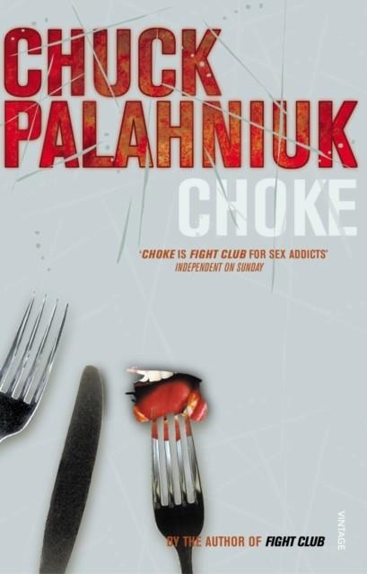 CHOKE | 9780099422686 | CHUCK PALAHNIUK