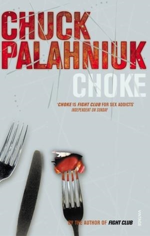 CHOKE | 9780099422686 | CHUCK PALAHNIUK