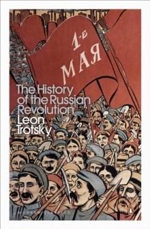 HISTORY OF THE RUSSIAN REVOLUTION, THE | 9780241301319 | LEON TROTSKY