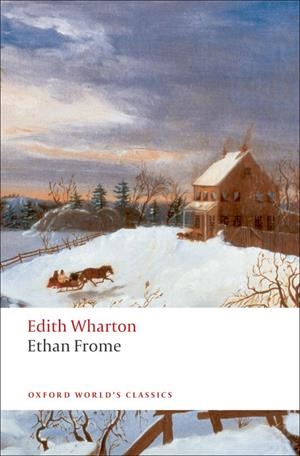 ETHAN FROME (WHARTON) ED 08 | 9780199538096 | EDITH WHARTON