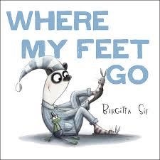 WHERE MY FEET GO | 9780553511642 | BIRGITTA SIF