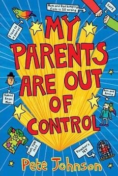MY PARENTS ARE OUT AF CONTROL | 9780440870135 | PETE JOHNSON