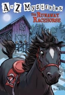 A TO Z MYSTERIES 18: RUNAWAY RACEHORSE | 9780375813672 | RON ROY