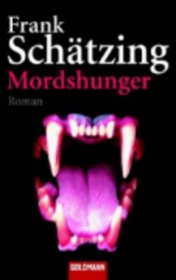 MORDSHUNGER | 9783442459247 | SCHATZING