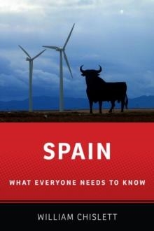 SPAIN: WHAT EVERYONE NEEDS TO KNOW | 9780199936465 | WILLIAM CHISLETT