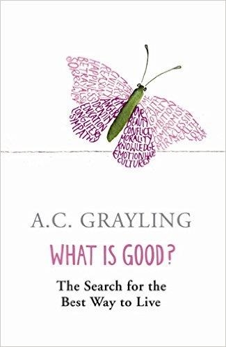 WHAT IS GOOD? | 9780753817551 | A C GRAYLING