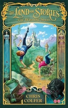 THE LAND OF STORIES 1: THE WISHING SPELL | 9781907411755 | CHRIS COLFER