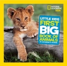 LITTLE KIDS FIRST BIG BOOK OF ANIMALS | 9781426307041 | CATHERINE D HUGHES
